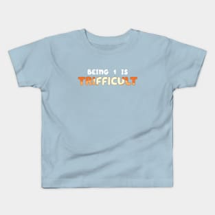 Being One is Trifficult Kids T-Shirt